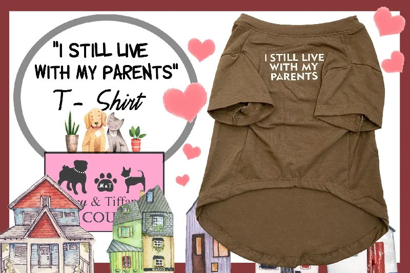 I Still Live with my Parents T Shirt (Khaki)